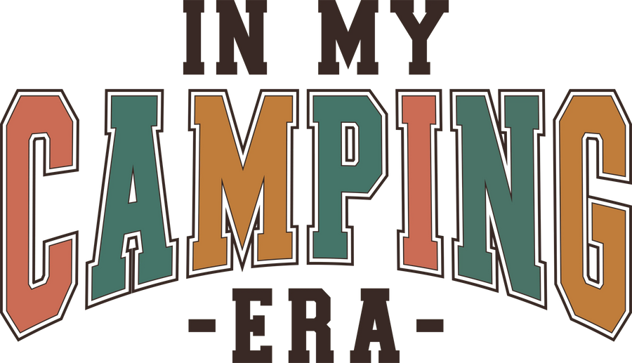 In My Camping Era Design DTF-Ready Press (V3) | DTF Dallas