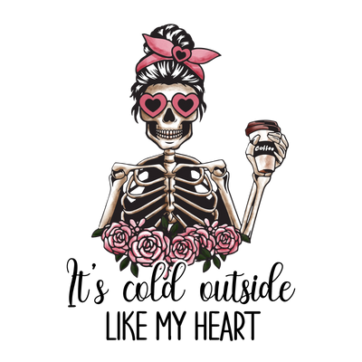It's Cold Outside Like My Heart Design | DTF Dallas - DTF Dallas 