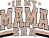 Mama Era Design - DTF Ready To Press