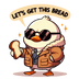 Let's Get This Bread Design Ready to Press | DTF Dallas