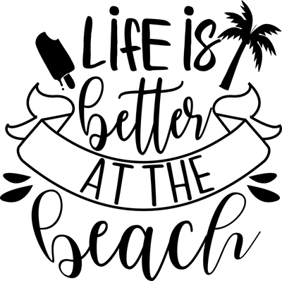 Life Is Better at the Beach DTF Ready Press V1 | DTF Dallas - DTF Dallas 