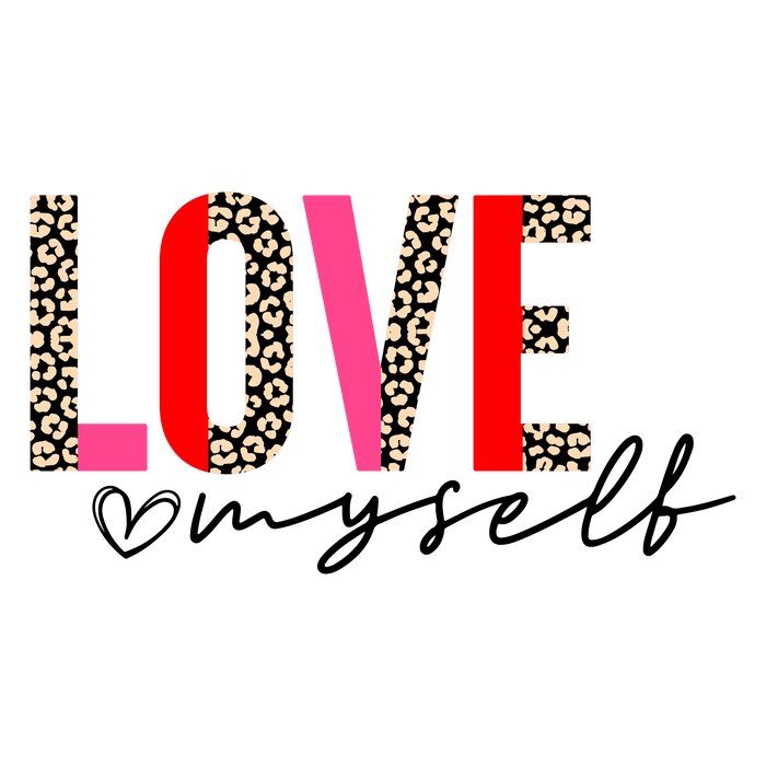 Love Myself Valentine's Day Design pressed on a garment
