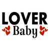 Lover Baby Valentine's Day Design - DTF Ready To Press