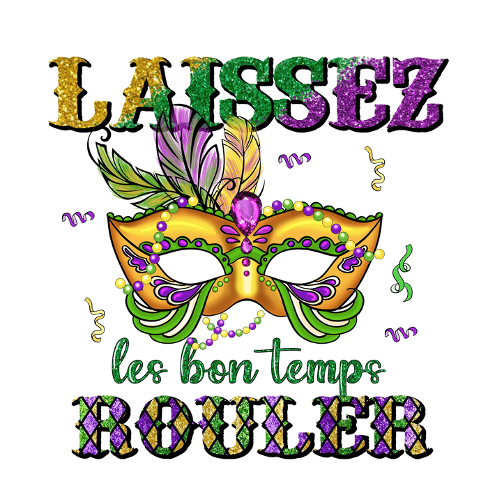 Laissez Les Bon Temps Rouler Mardi Gras Design pressed on a garment