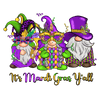 It's Mardi Gras Y'all Gnome Design - DTF Ready To Press