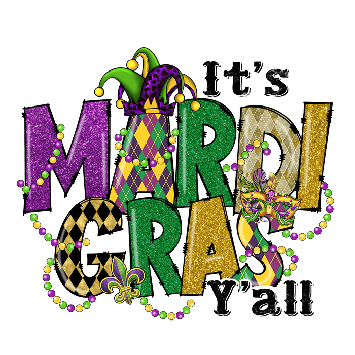 It's Mardi Gras Y'all Carnival Design pressed on a garment
