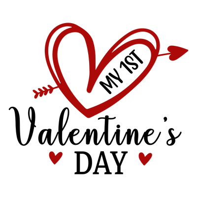 My 1st Valentine's Day Design - DTF Ready To Press - DTF Dallas 