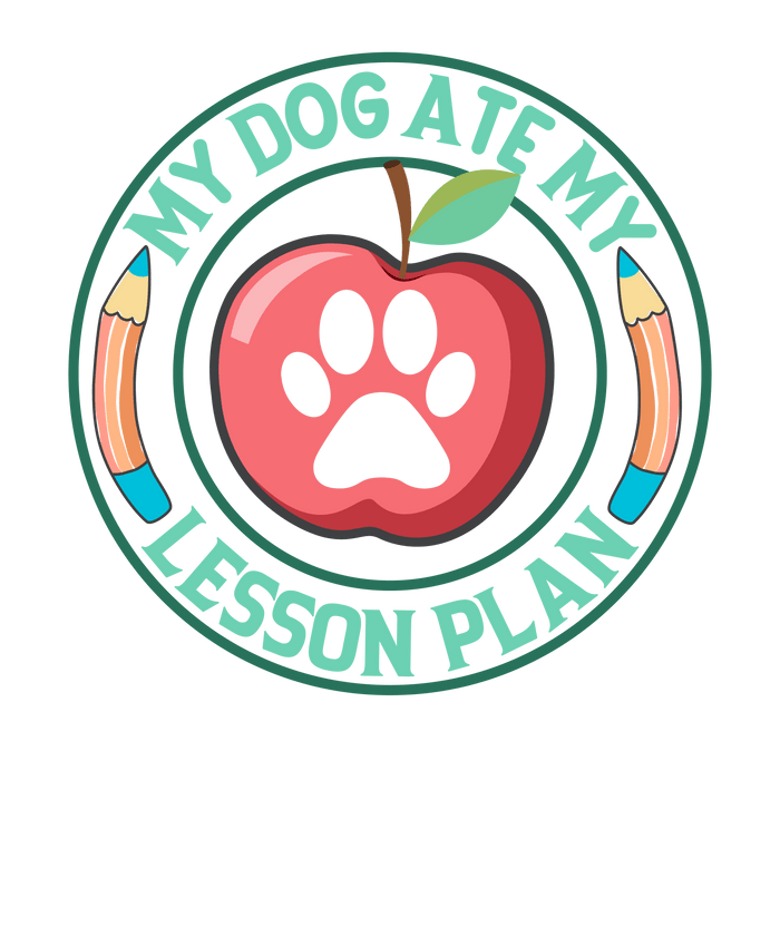 My Dog Ate My Lesson Plan Design pressed on a garment