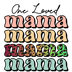 Mother's Day One Loved Mama Design - DTF Ready To Press