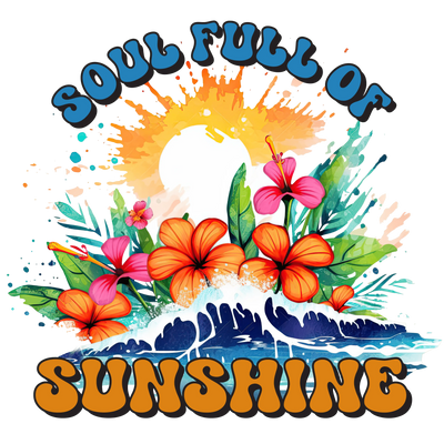 Soul Full of Sunshine DTF Design Ready Press | DTF Dallas - DTF Dallas 