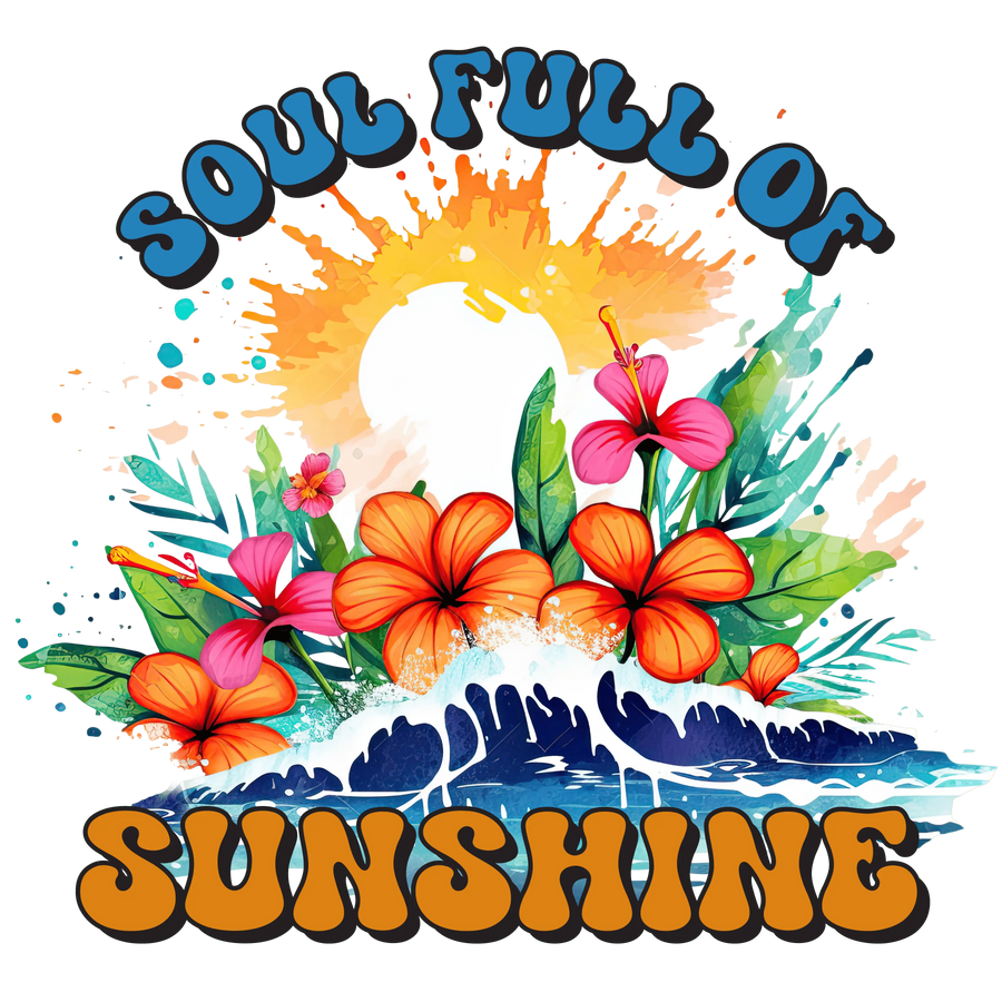 Soul Full of Sunshine DTF Design Ready Press | DTF Dallas