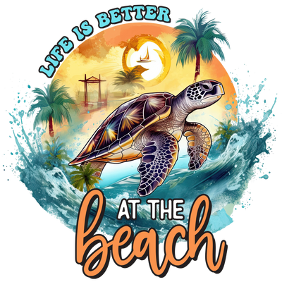 Life Is Better at the Beach DTF Ready Press | DTF Dallas - DTF Dallas 
