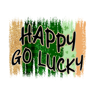 Happy Go Lucky Design - DTF Ready To Press - DTF Dallas 