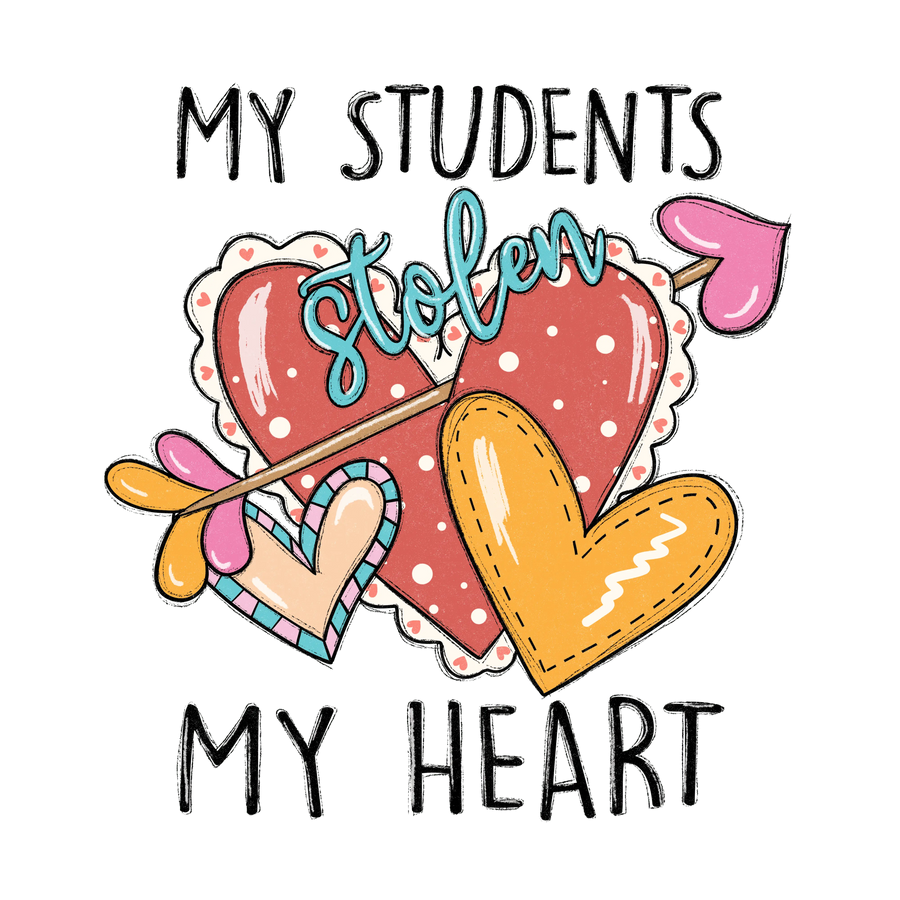 My Students Stolen My Heart Design | DTF Dallas