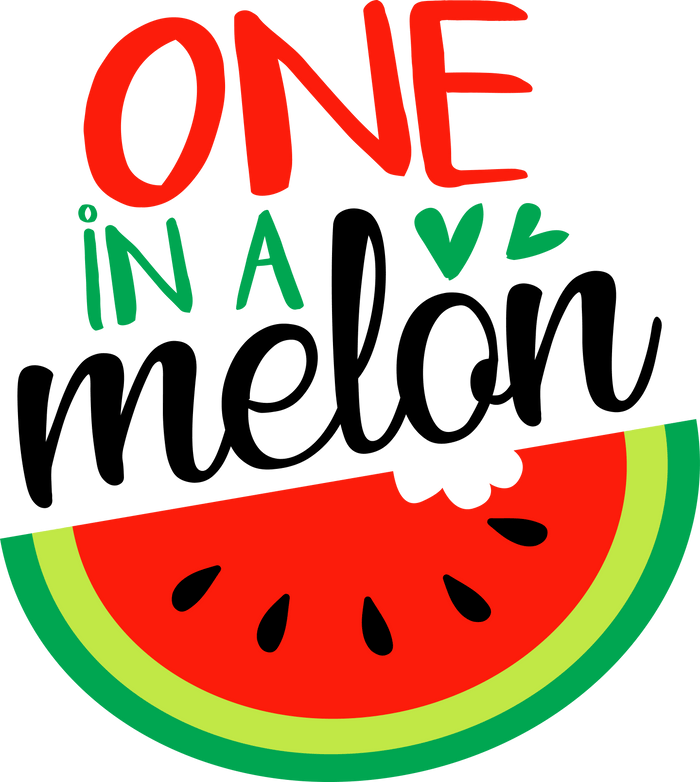 One In A Melon Design pressed on a garment