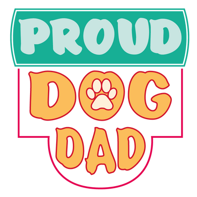 Proud Dog Dad Design - DTF Ready To Press - DTF Dallas 