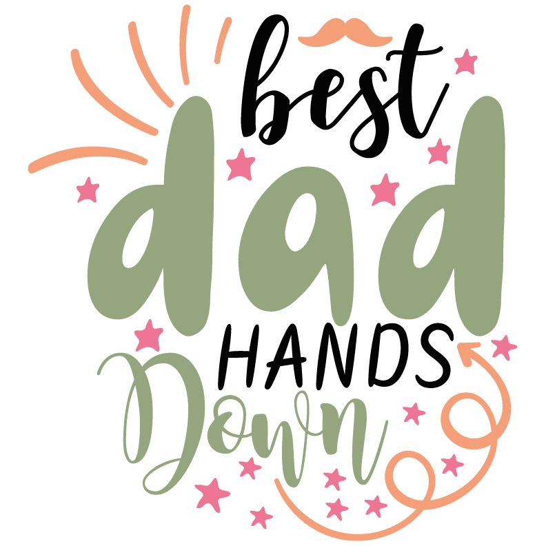 Best Dad Hands Down DTF-Ready to Press | DTF Dallas