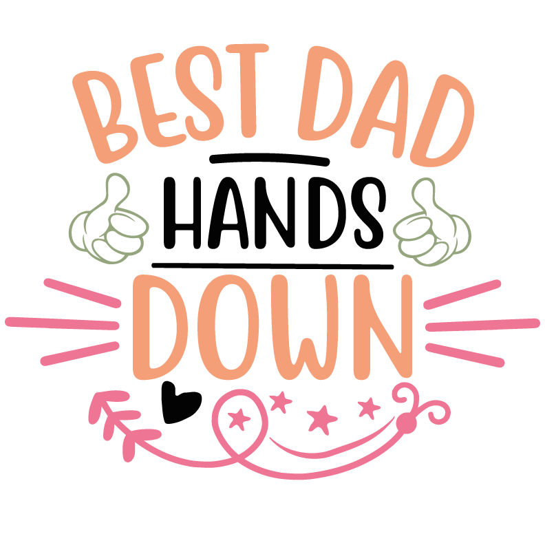 Best Dad Hands Down DTF-Ready to Press (V1) | DTF Dallas