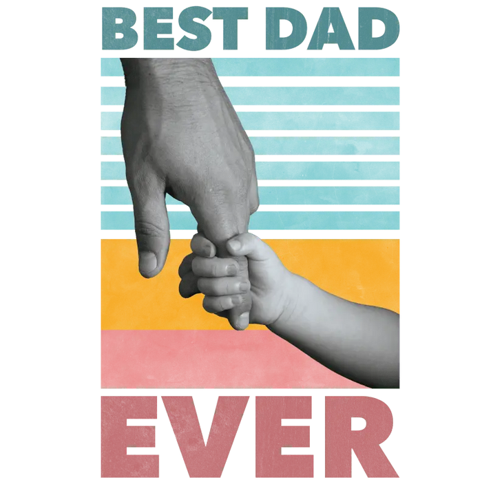 Best Dad Ever Design  (V5) pressed on a garment