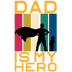 Dad Is My Hero Design DTF-Ready to Press (V1) | DTF Dallas