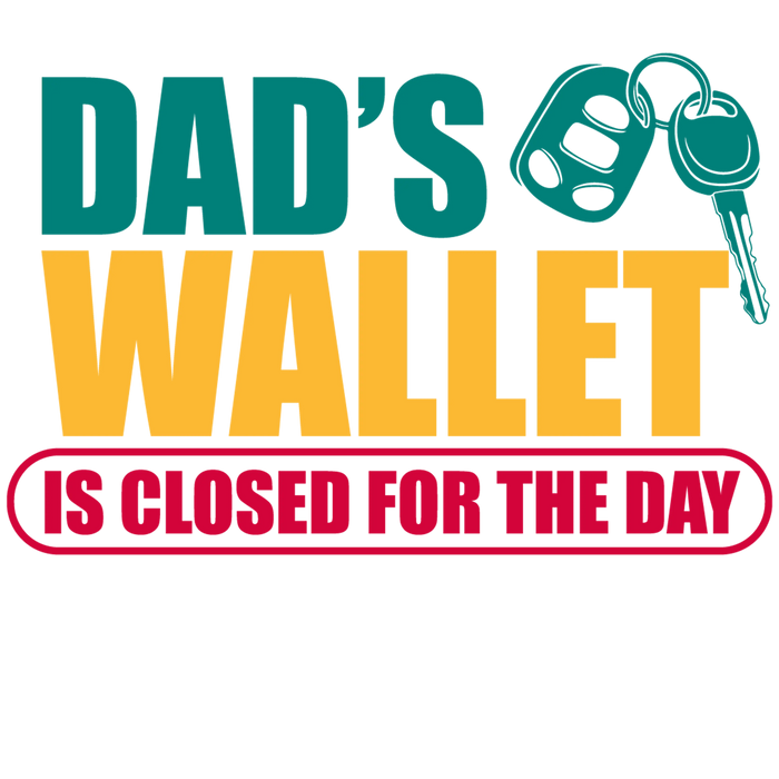 Dad's Wallet Funny Father's Day Design pressed on a garment
