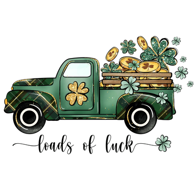 Loads of Luck Truck St. Patrick's Day Design | DTF Dallas - DTF Dallas 
