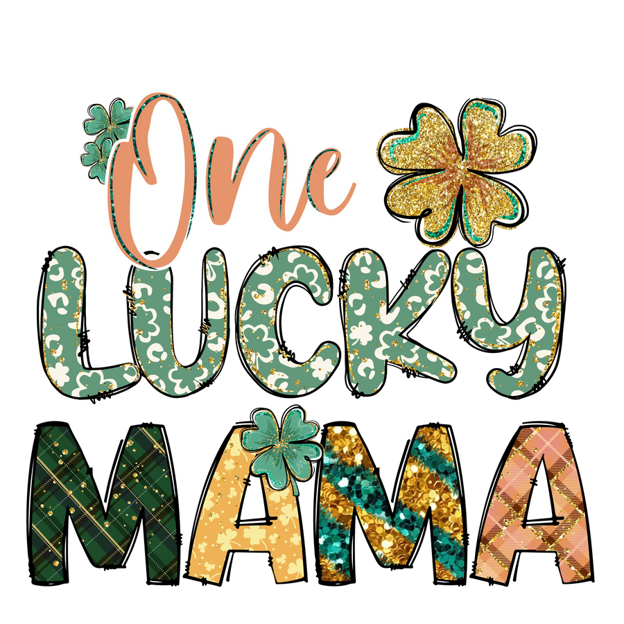 One Lucky Mama Saint Patrick's Design | DTF Dallas
