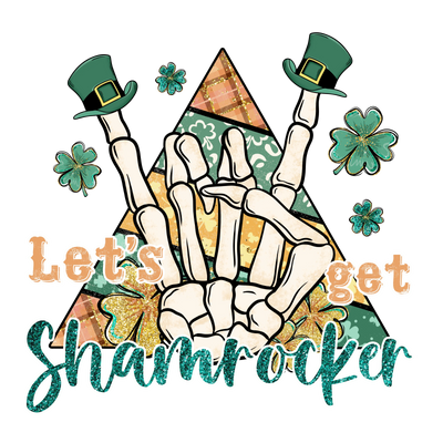 Let's Get Shamrocker Saint Patrick Design | DTF Dallas - DTF Dallas 