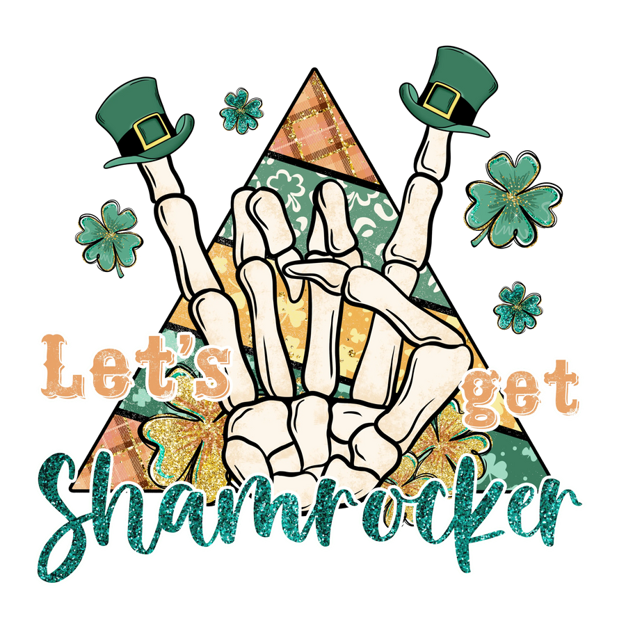 Let's Get Shamrocker Saint Patrick Design | DTF Dallas