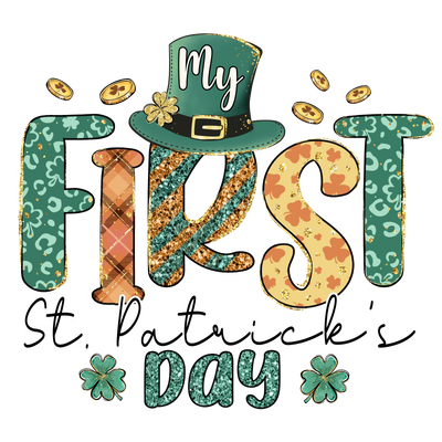 My First St Patrick's Day Design - DTF Ready To Press - DTF Dallas 