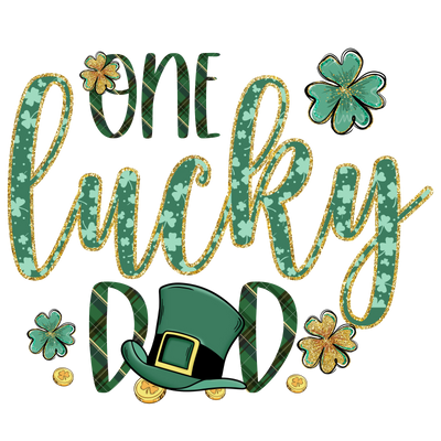 One Lucky Dad Saint Patrick Day Design | DTF Dallas - DTF Dallas 