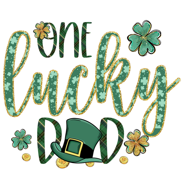 One Lucky Dad Saint Patrick Day Design pressed on a garment