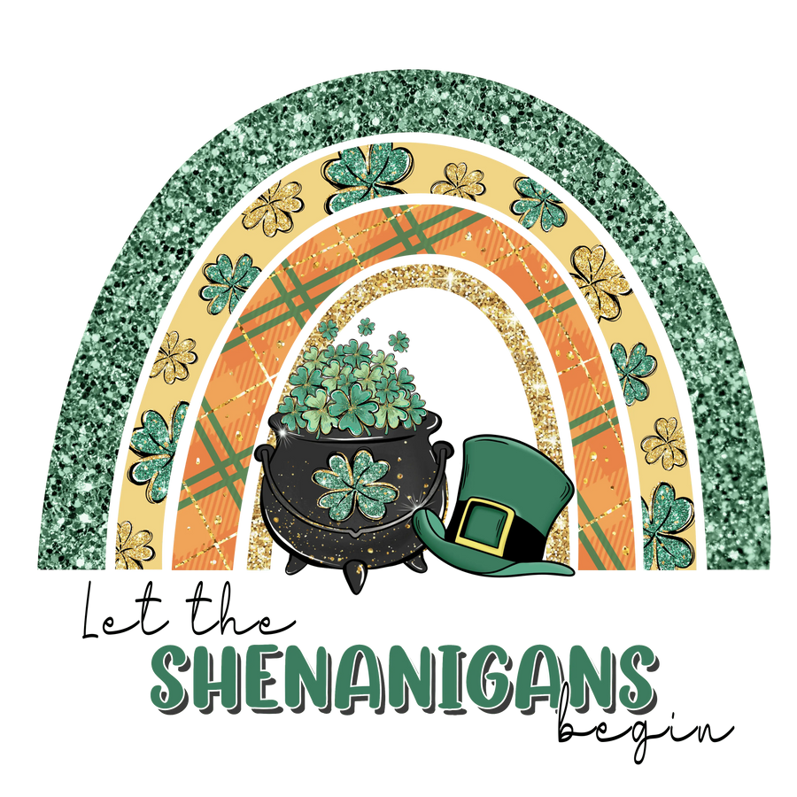 Let the Shenanigans Begin Saint Patrick Rainbow | DTF Dallas
