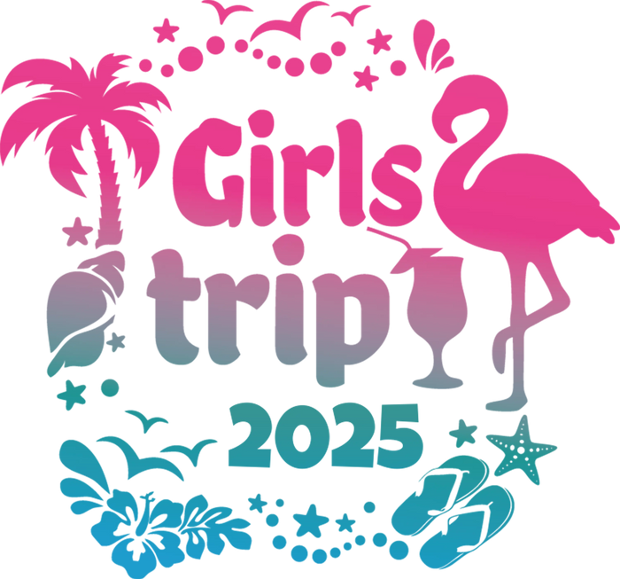 2025 Cute Girls Trip Design pressed on a garment