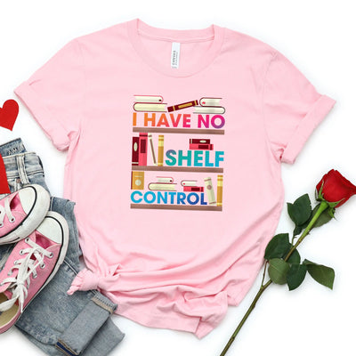 I Have No Shelf Control Shirt (Unisex V-Neck) - DTF Dallas 