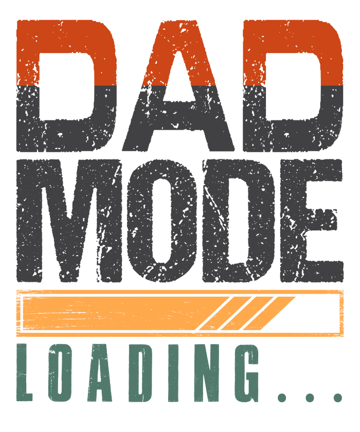 Dad Mode Loading Design pressed on a garment