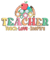 Teacher Teach Love Inspire Design - DTF Ready To Press