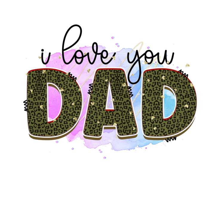 I Love You Dad Design pressed on a garment