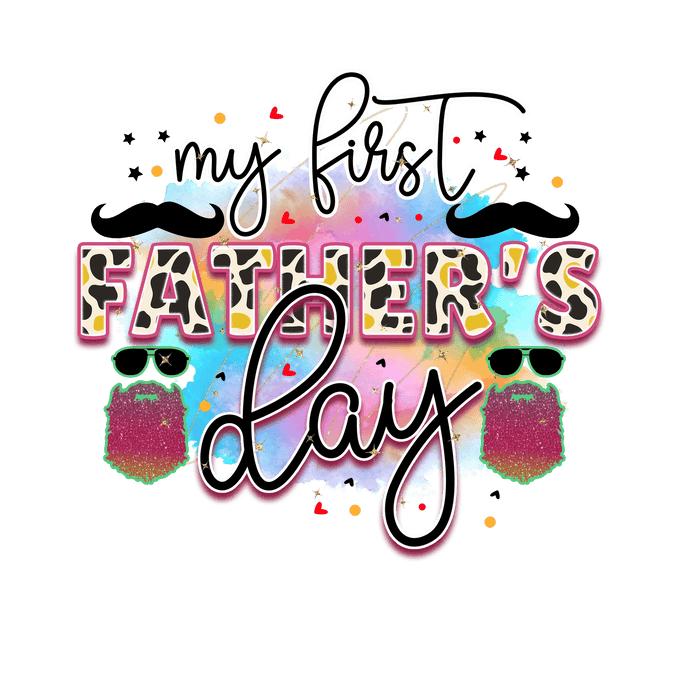 My First Father's Day Design pressed on a garment