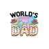 World's Best Dad DTF Design - Ready to Press | DTF Dallas