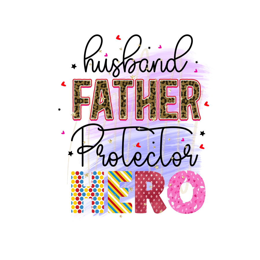 Husband Father Protector Hero DTF-Ready (V1) | DTF Dallas