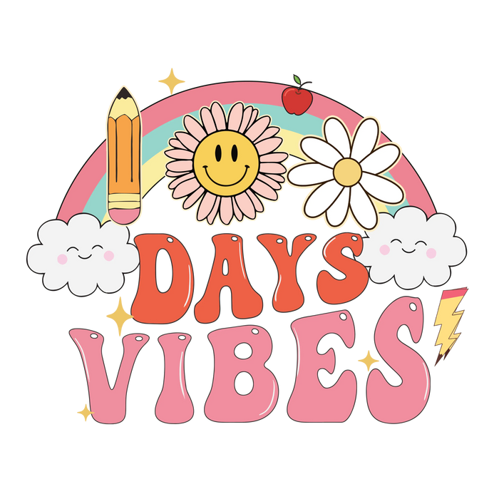 100 Days Vibes Design pressed on a garment