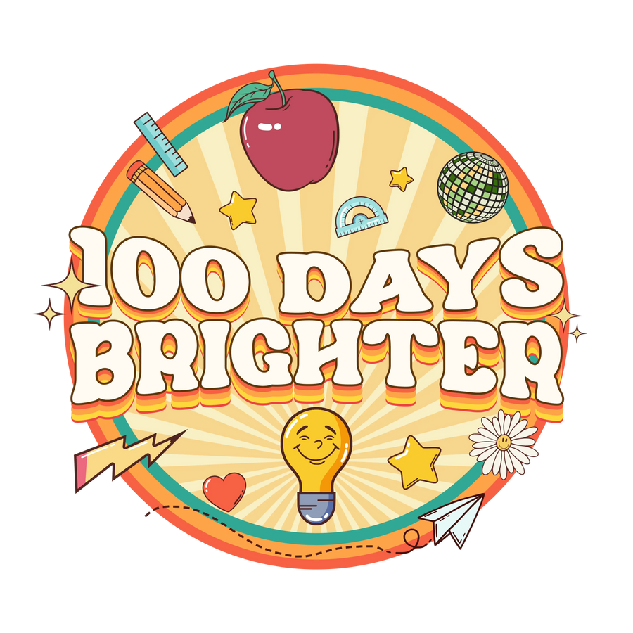 100 Days Brighter Design DTF Ready Press (V2) | DTF Dallas