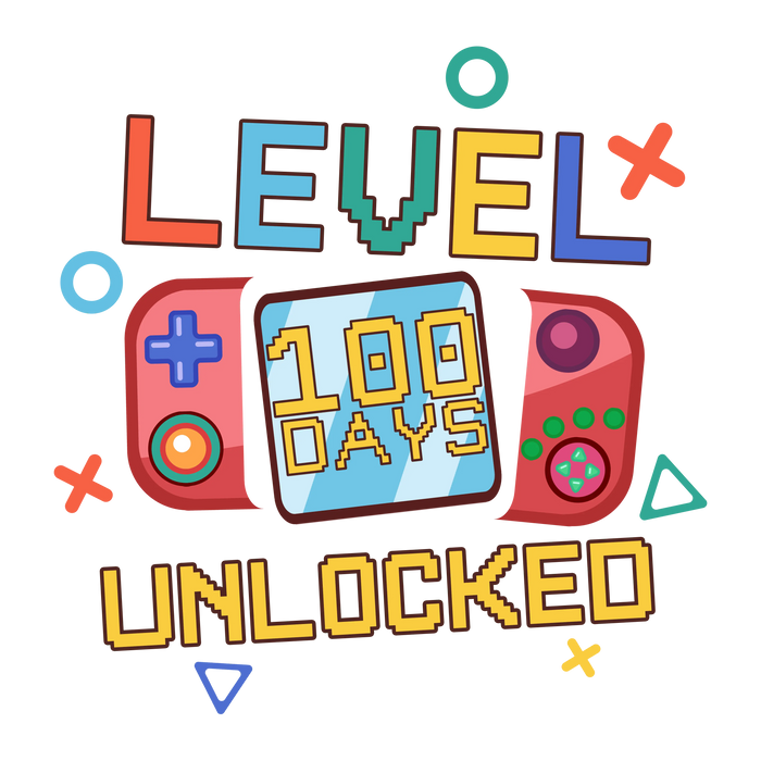 Level 100 Days Unlocked Design pressed on a garment
