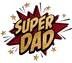 Super Dad Father's Day Design - DTF Ready To Press