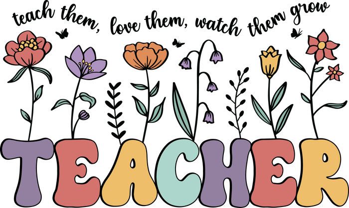 Teacher's Day Teach Them Design pressed on a garment