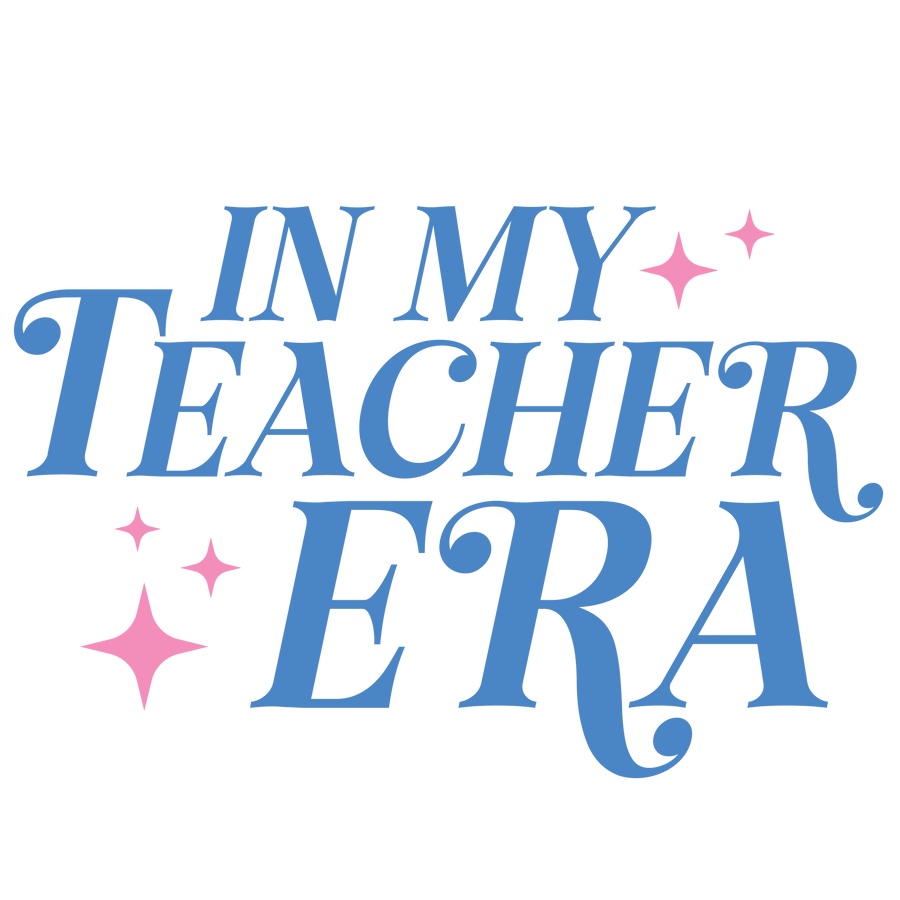 In My Teacher Era Design DTF-Ready Press (V1) | DTF Dallas
