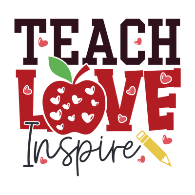Teacher Day Teach Love Inspire Design | DTF Dallas - DTF Dallas 