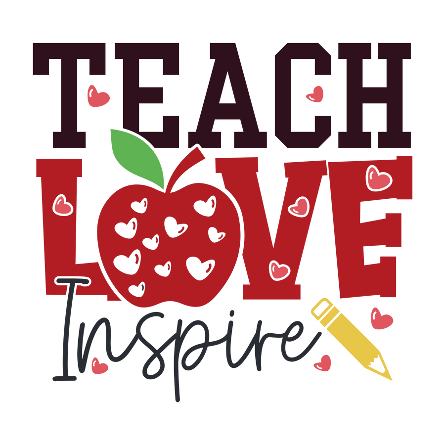 Teacher Day Teach Love Inspire Design | DTF Dallas