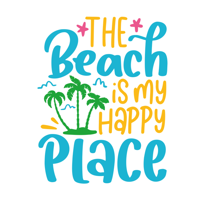 Beach Is My Happy Place Design pressed on a garment